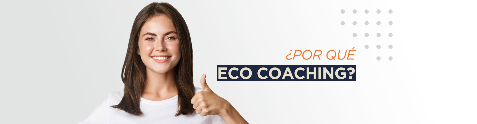 ¿Por qué Eco Coaching?